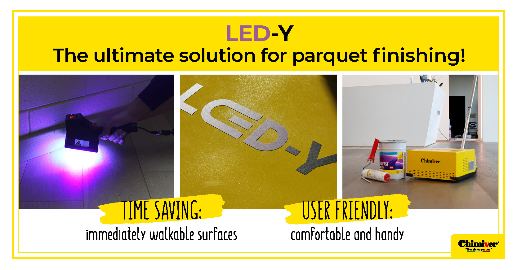 Lo sai che… LED-Y è la soluzione on-site di Chimiver per il foto indurimento istantaneo di oli e vernici?